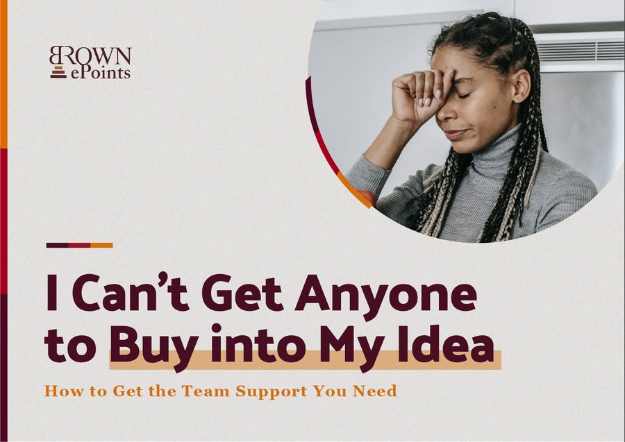 I Can't Get Anyone to Buy into My Idea &mdash; brochure cover